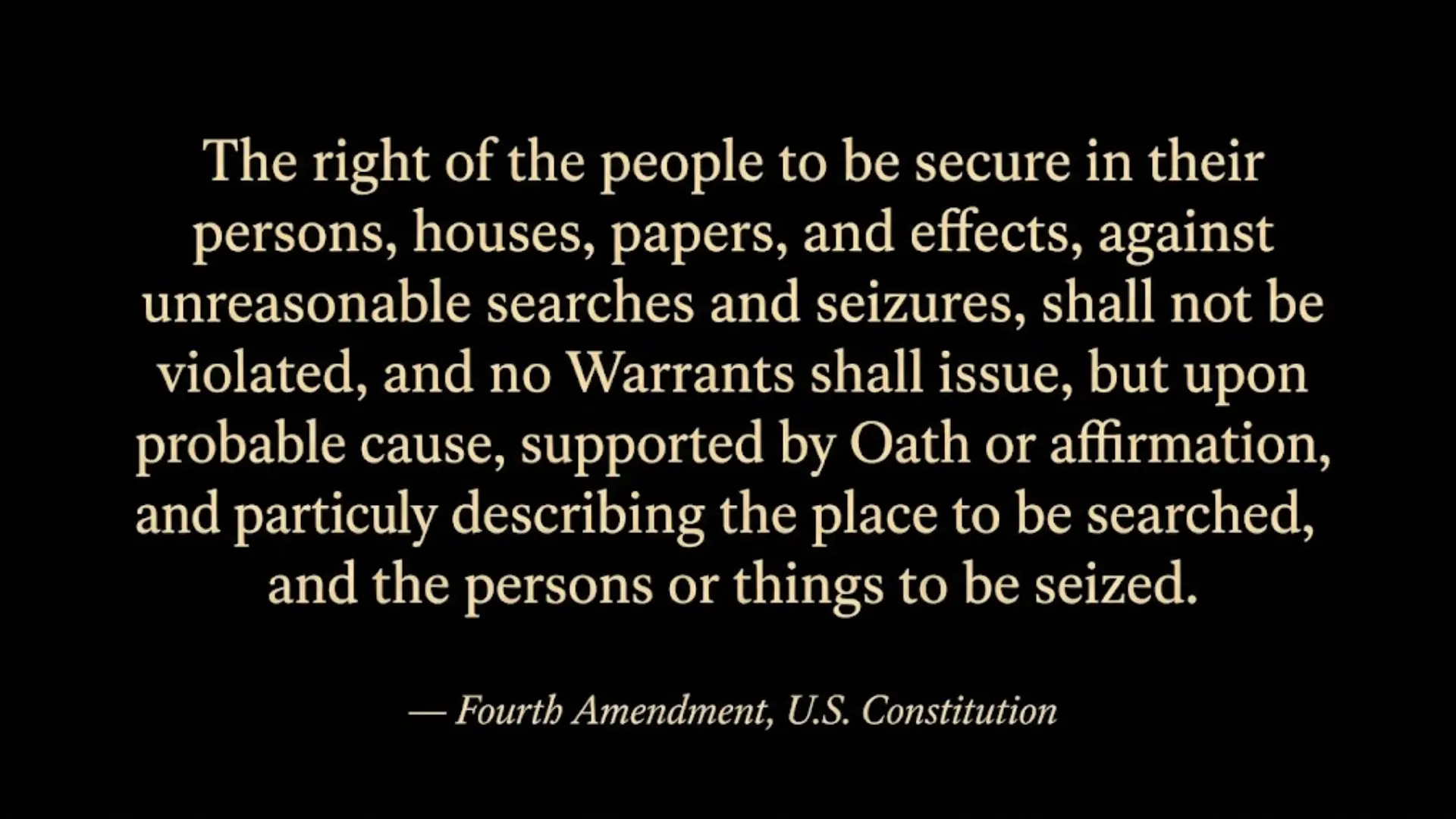 The Fourth Amendment text on black background rights against unreasonable searches and seizures law