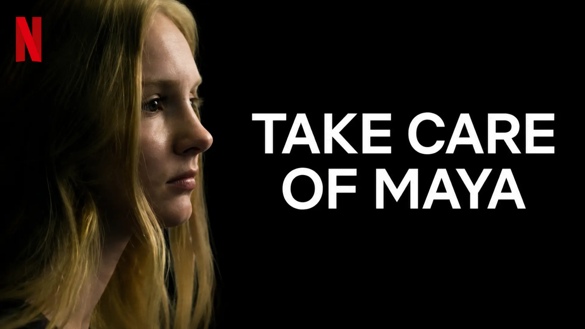 Young blonde woman beside 'Take Care of Maya' title on a dark Netflix themed background